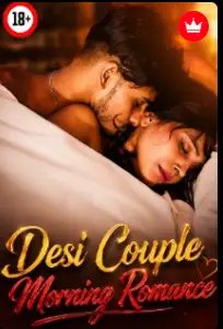Desi Couple Morning Romance Hindi Uncut Short Film