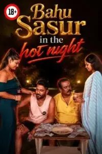 Bahu Sasur in The Hot Night 2026 Hindi Short Film